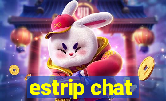 estrip chat